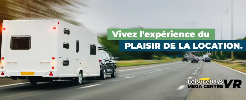 Vivez l’expérience du plaisir de la location.